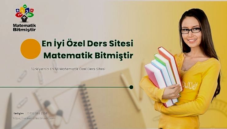 En İyi Özel Ders Sitesi Matematik Bitmiştir En iyi özel ders sitesi Matematik Bitmiştir