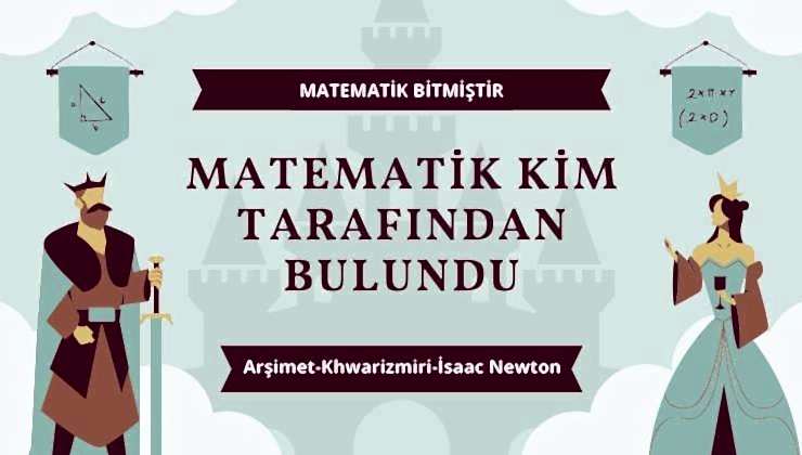 Matematik Kim Tarafından Bulundu Matematik Kim Tarafından Bulundu