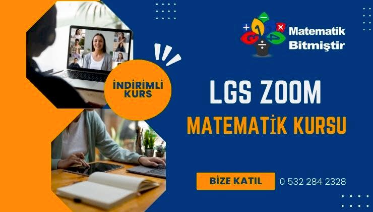 LGS Matematik Kursu ZOOM Grup Dersi LGS Matematik Kursu ZOOM Grup Dersi
